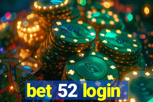 bet 52 login